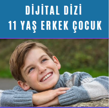 Dijital Dizi 11 Yaş Erkek Çocuk