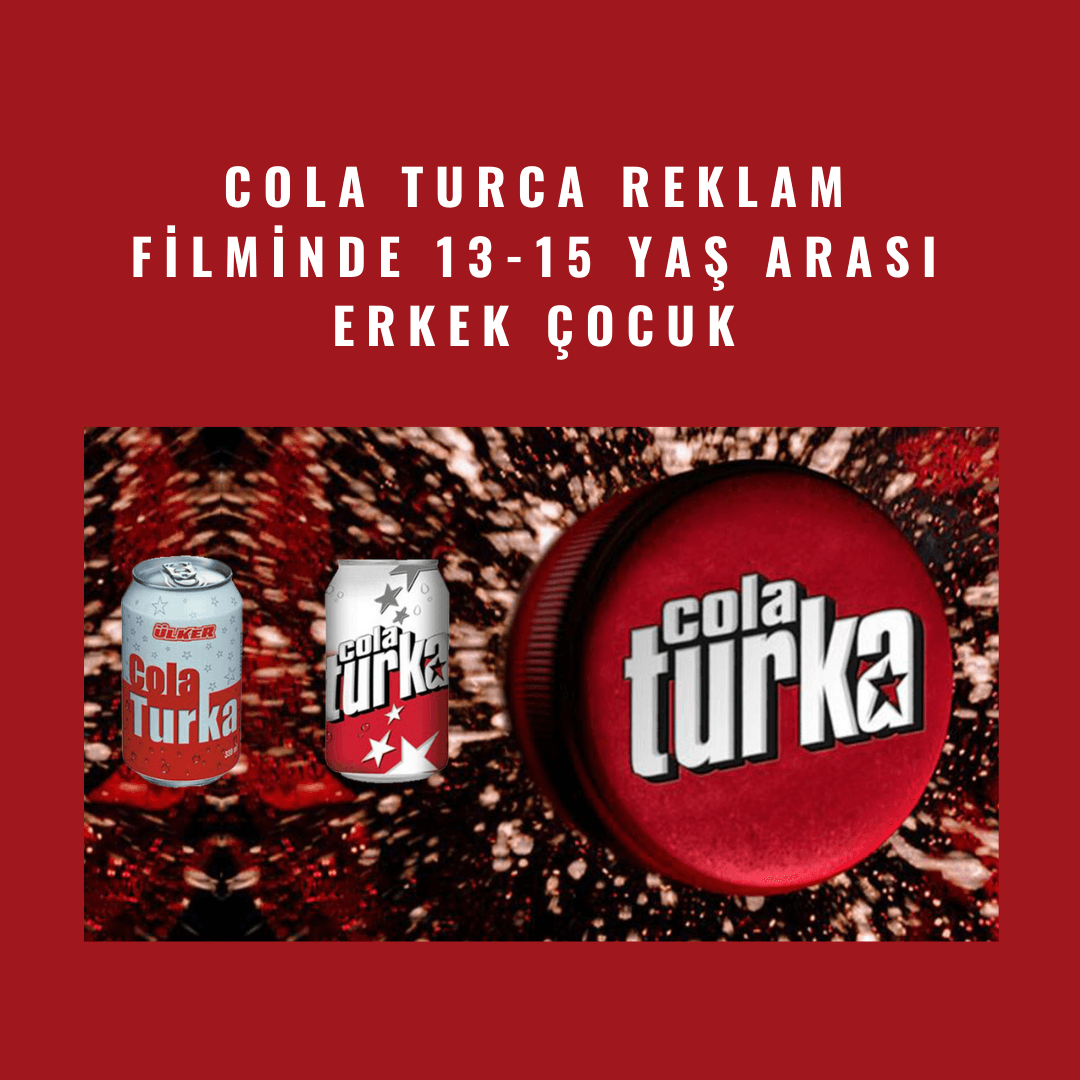 Layla Şirin - Cola Turca Reklam 13-15 Yaş Erkek Çocuk